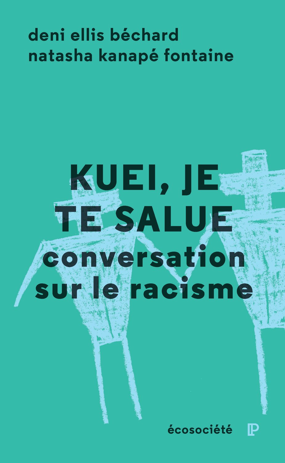 Couverture de Kuei, je te salue : conversation sur le racisme